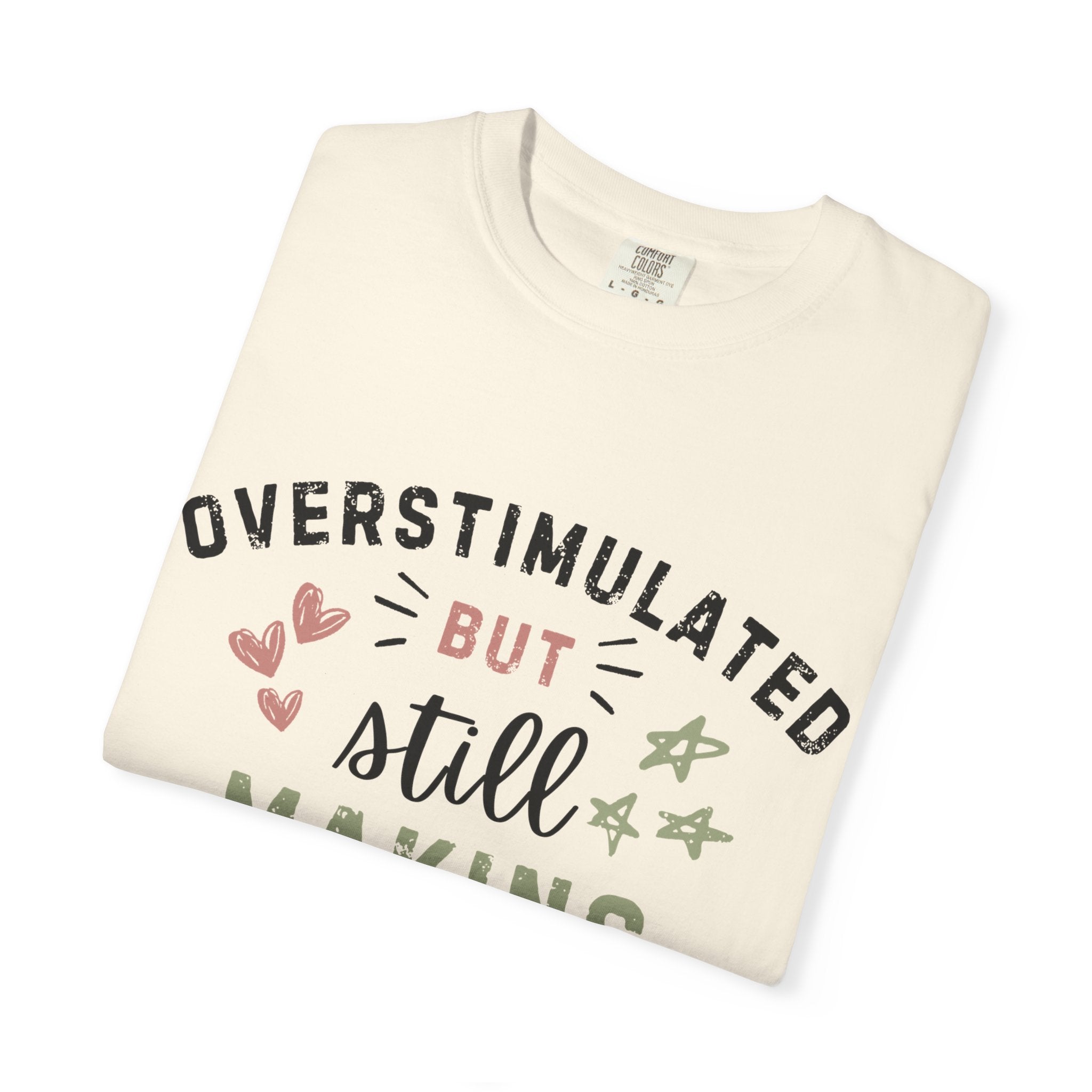 Overstimulated But Still Making Snacks Tee | Funny Mom Tee | Overwhelmed Mom Gift | Comfort Colors