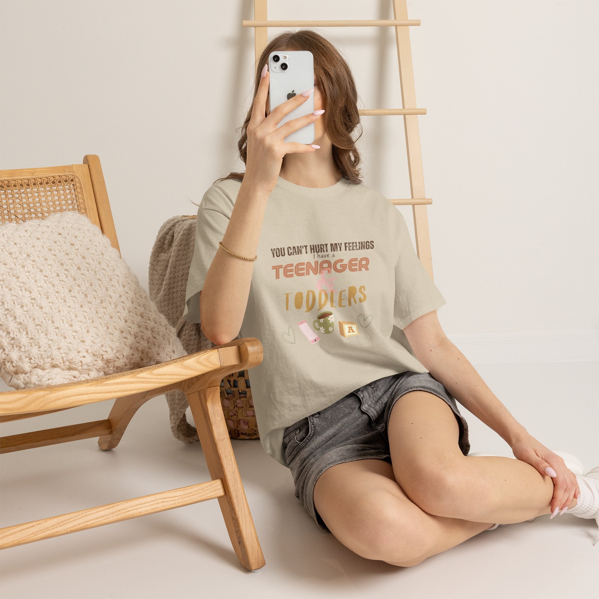 You Can’t Hurt My Feelings I Have a Teenager and Toddlers T‑Shirt — Funny Mom Life Parenting Tee