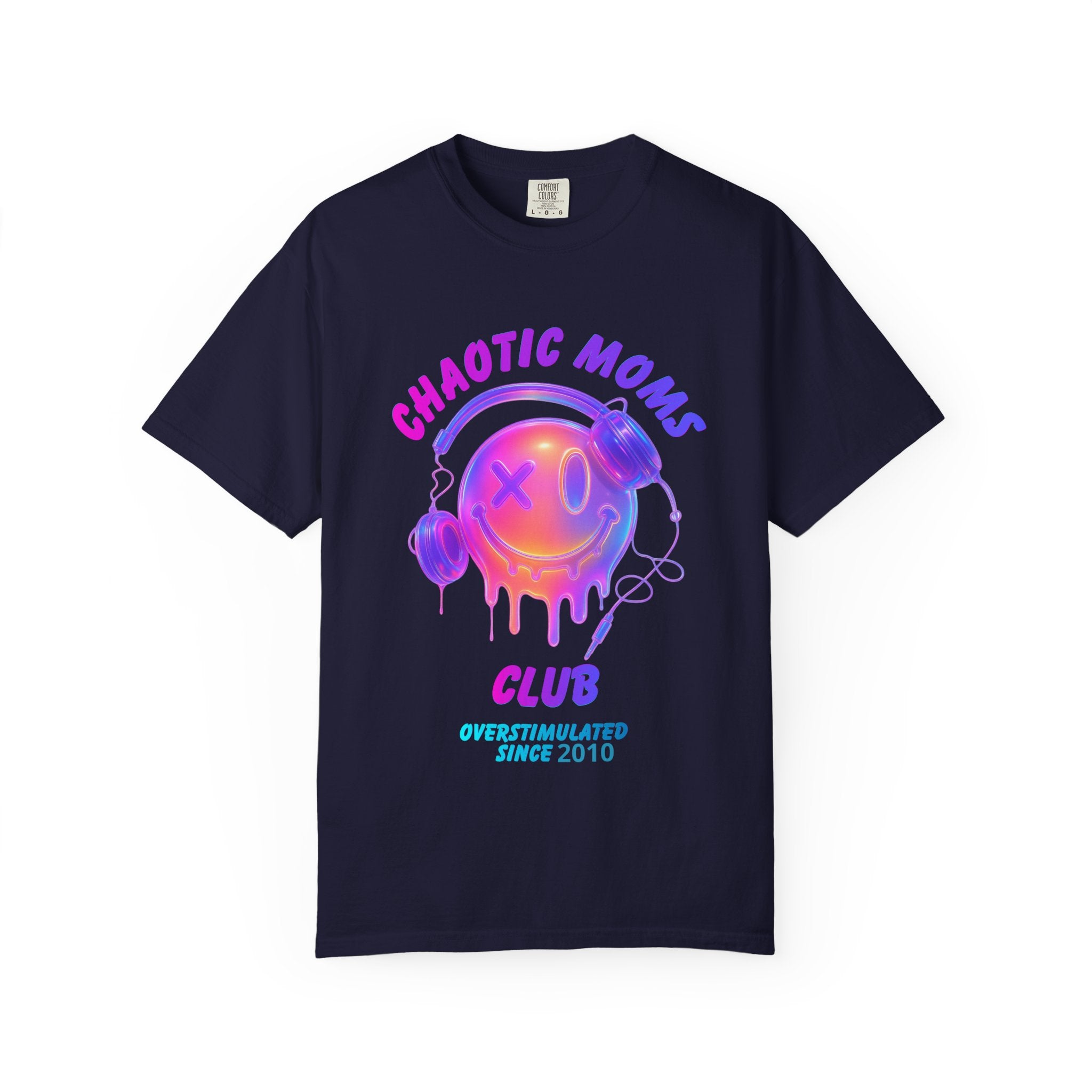 Chaotic Moms Club T-Shirt — Colorful Drip Smiley Graphic Tee (Overstimulated Since)