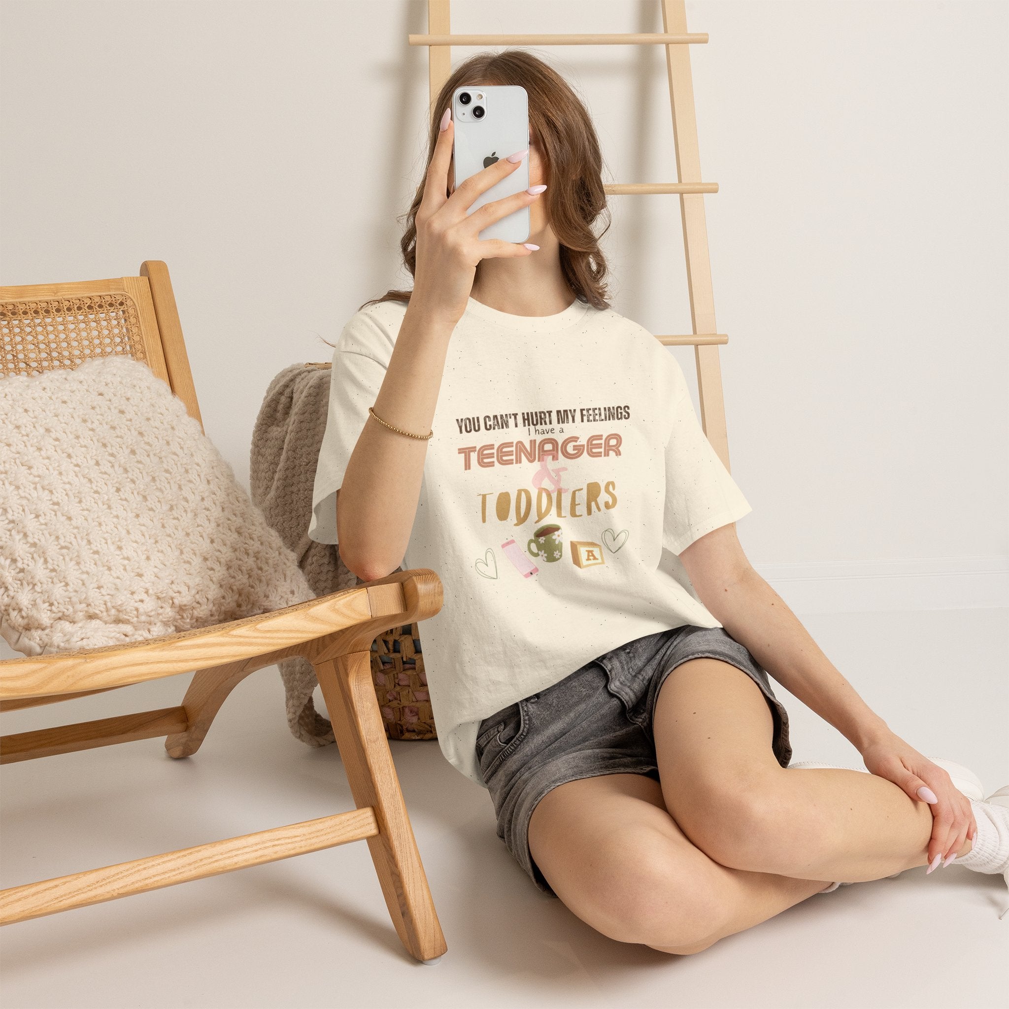 You Can’t Hurt My Feelings I Have a Teenager and Toddlers T‑Shirt — Funny Mom Life Parenting Tee