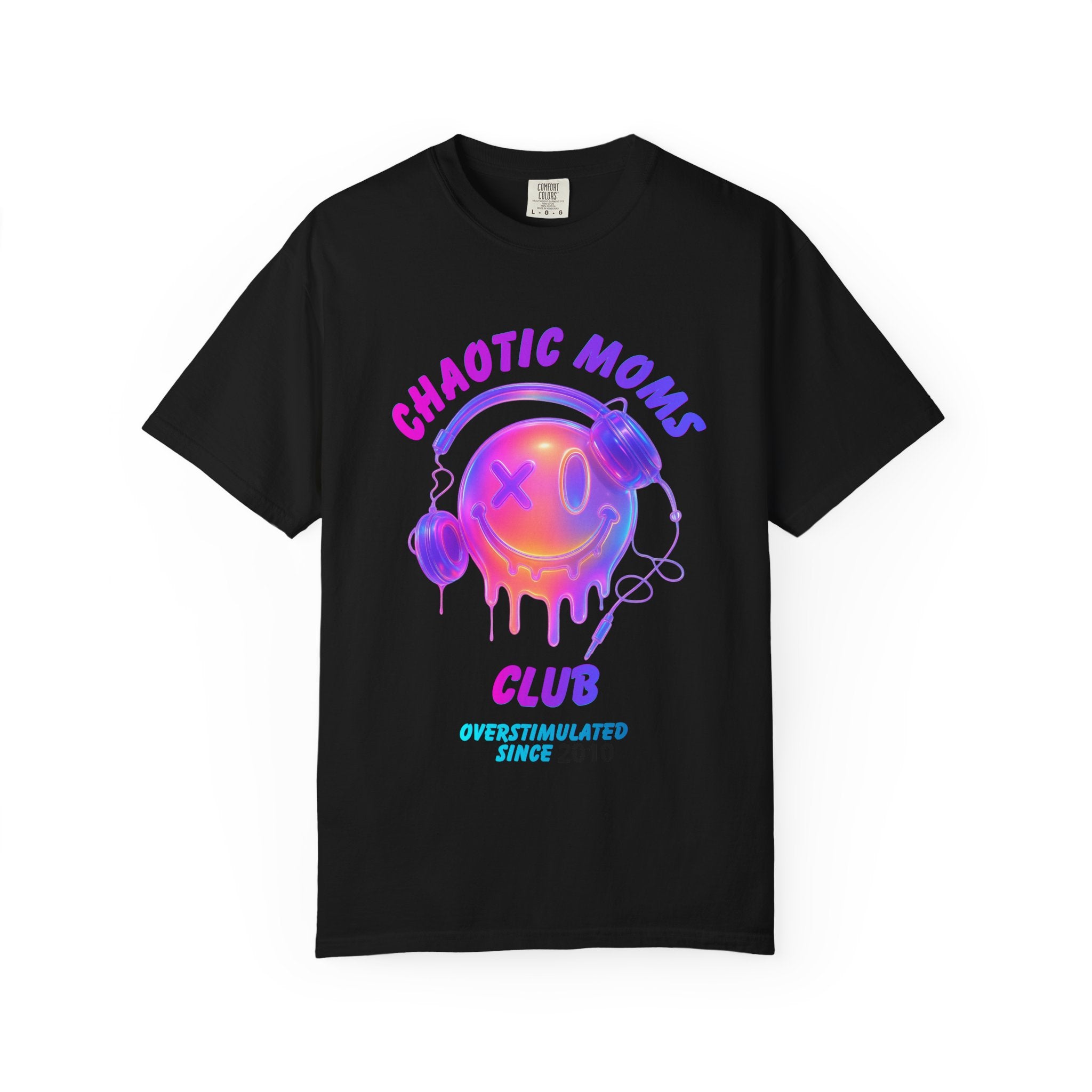Chaotic Moms Club T-Shirt — Colorful Drip Smiley Graphic Tee (Overstimulated Since)