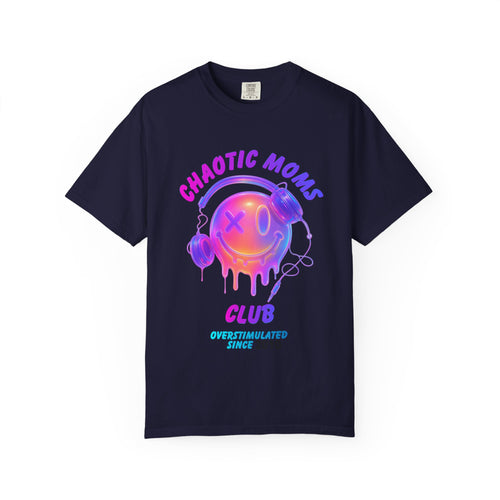 Chaotic Moms Club T-Shirt — Colorful Drip Smiley Graphic Tee (Overstimulated Since)