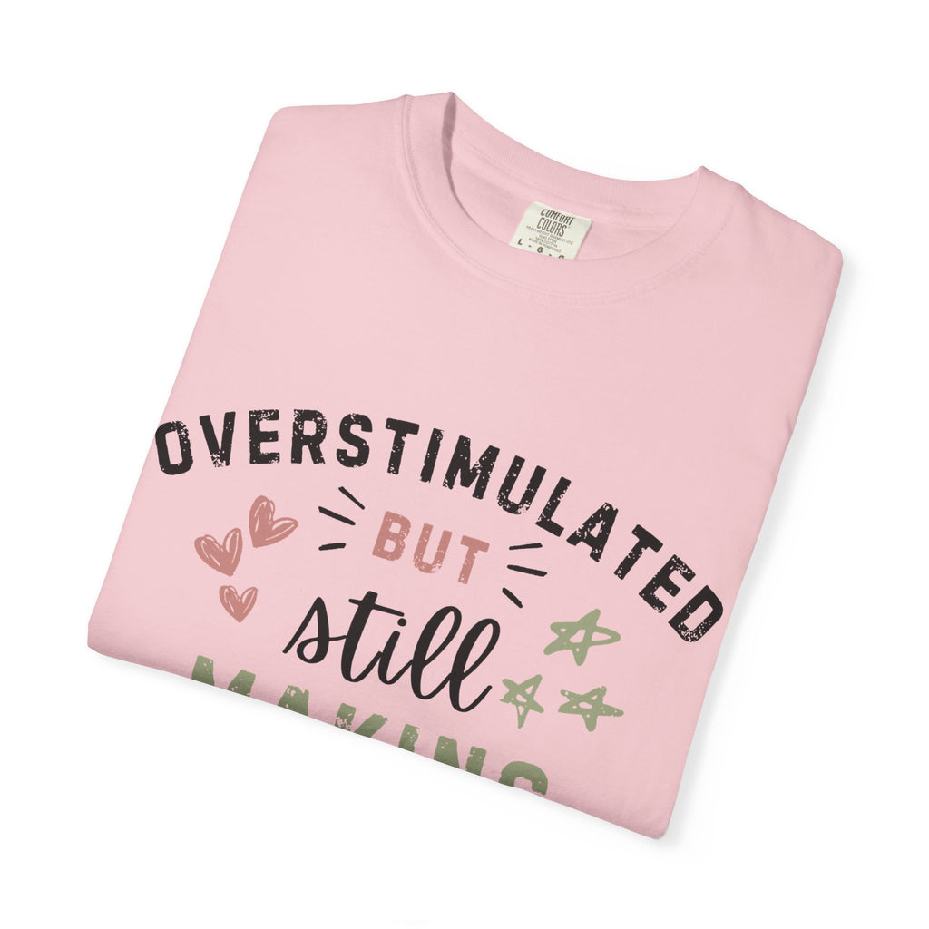 Overstimulated But Still Making Snacks Tee | Funny Mom Tee | Overwhelmed Mom Gift | Comfort Colors